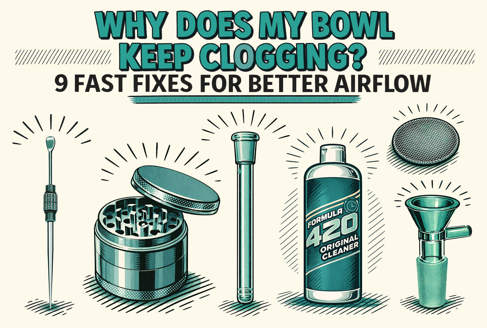 Why Does My Bowl Keep Clogging? 9 Fast Fixes for Better Airflow