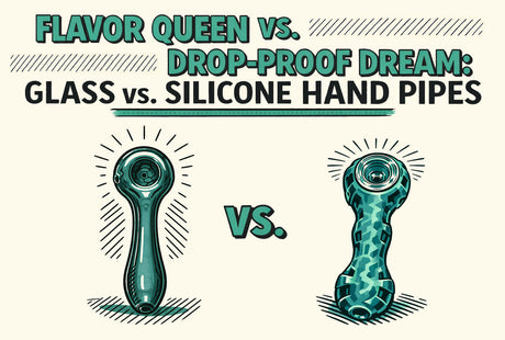 Flavor Queen vs. Drop-Proof Dream: Glass vs. Silicone Hand Pipes