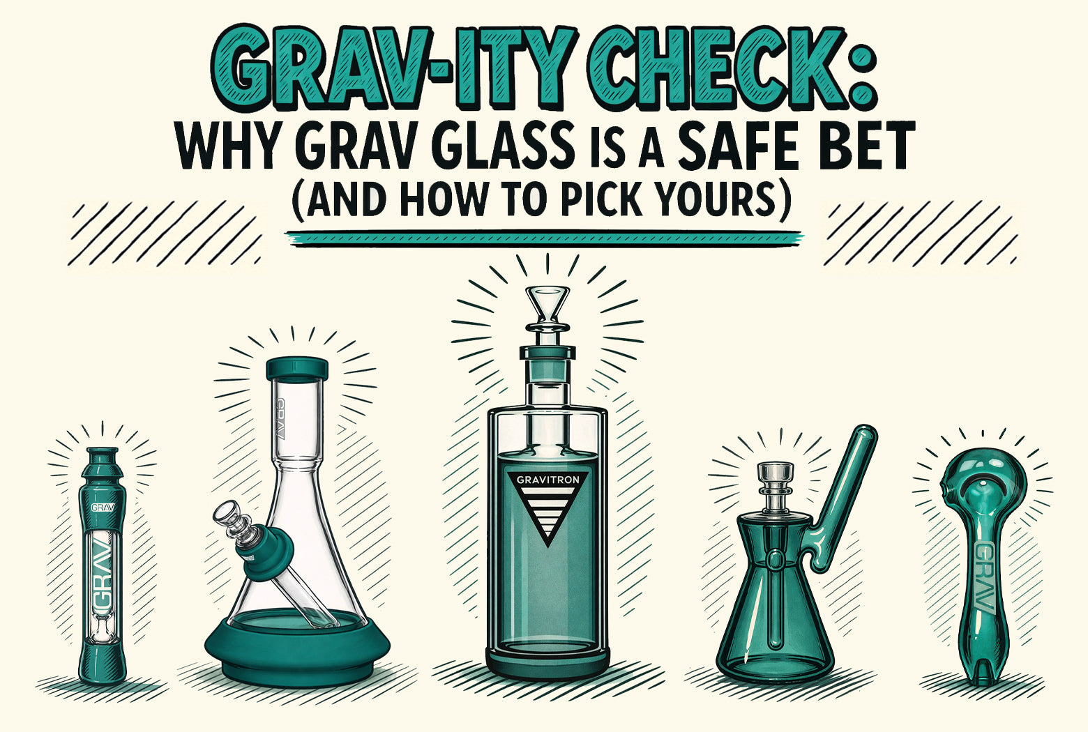 GRAV-ity Check: Why GRAV Glass Is a Safe Bet (and How to Pick Yours)