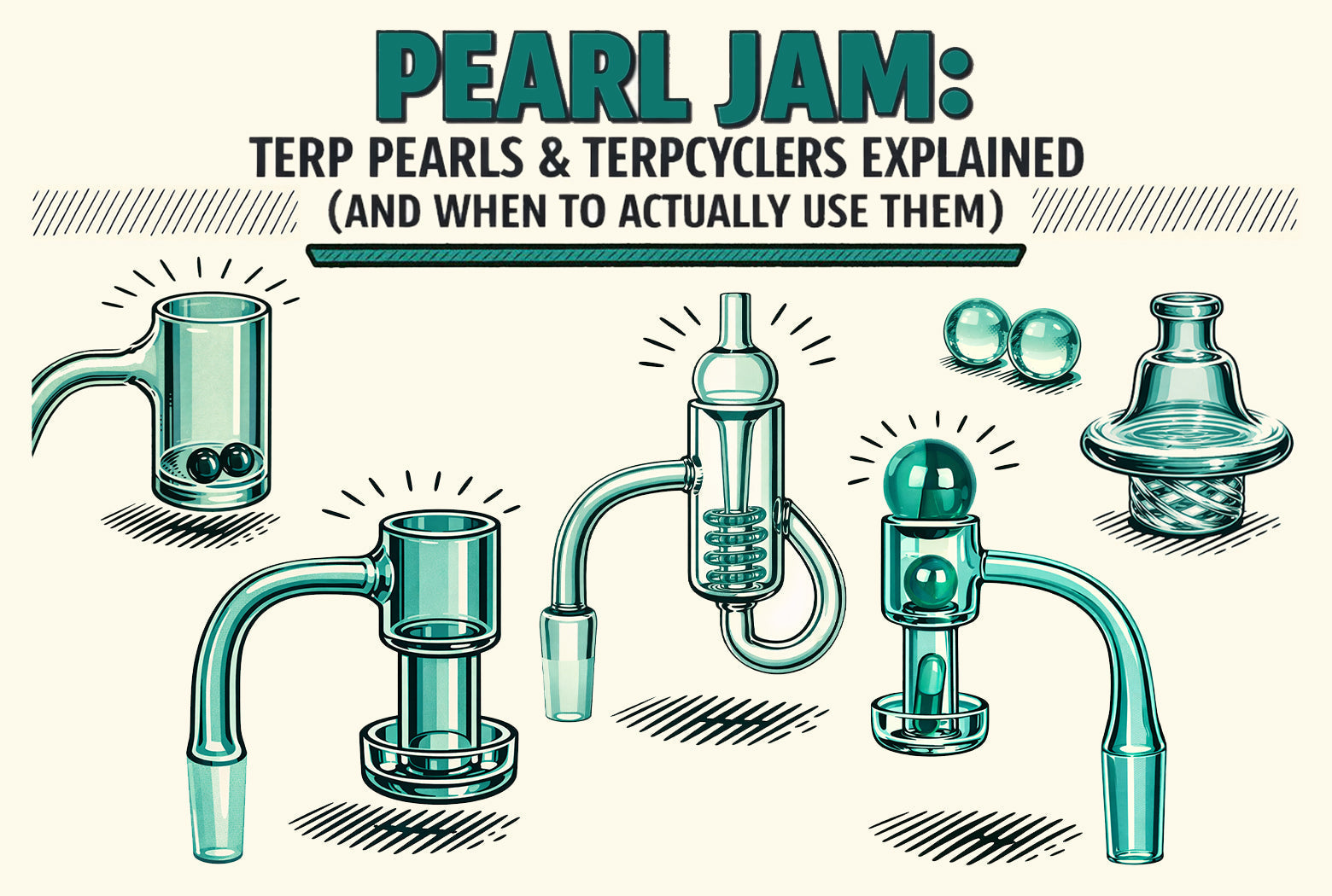 Pearl Jam: Terp Pearls & Terpcyclers Explained (and When to Actually Use Them)